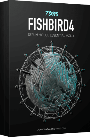 Standalone-Music FISHBIRD 4 Serum House Presets by 7 Skies Synth Presets